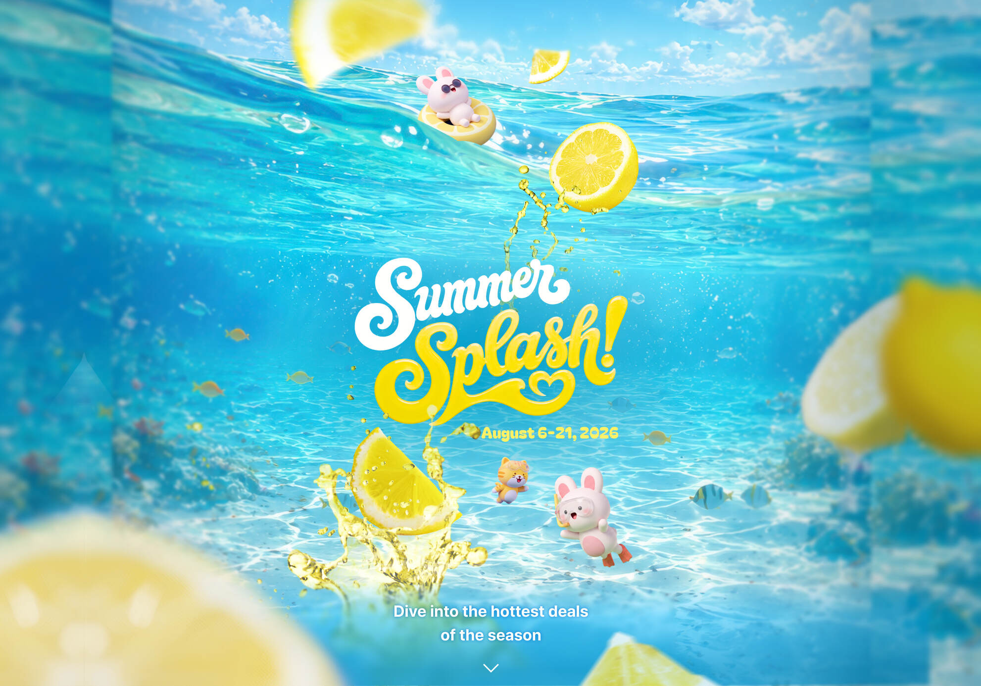 Summer Splash — August 6-21, 2026. Dive into the hottest deals of the season