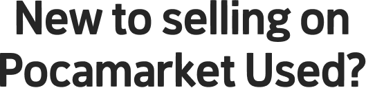 New to selling on Pocamarket Used?